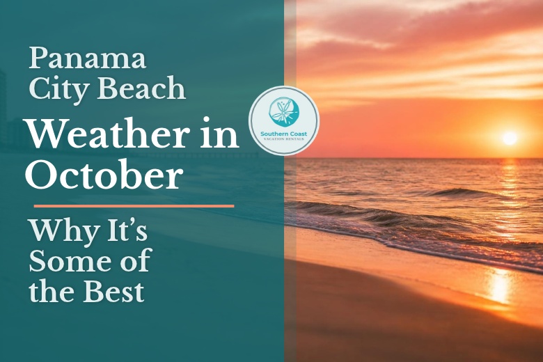 Southern Coast Vacation Rentals graphic about Panama City Beach weather in October with a warm beach sunset and Gulf shoreline